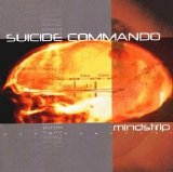 Suicide Commando - Mindstrip