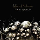 Infected Mushroom - IM The Supervisor