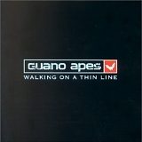 Guano Apes - Walking On A Thin Line