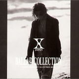 X JAPAN - BALLAD COLLECTION