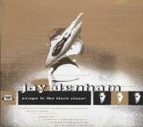 Denham, Jay - Escape To The Black Planet