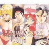 Various artists - Bubblegum Crisis Complete Vocal Collection