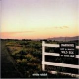 White Rabbit - Warning: Hot & Nasty Wild Sex 300 Yards Ahead