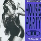 Various artists - Turn up the bass: Houseparty II - The Ultimate Megamix