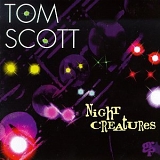 Scott, Tom - Night Creatures