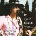 Stevie Ray Vaughan - In 1978 There Was...