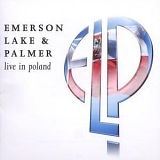 Emerson, Lake & Palmer - Live In Poland [Reissue]