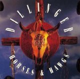Dillinger - Horses & Hawgs