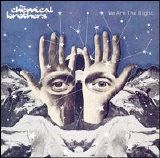 The Chemical Brothers - We Are The Night