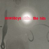 Newsboys - Shine: The Hits