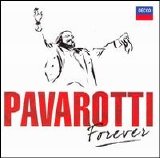 Luciano Pavarotti - Pavarotti Forever