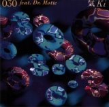 030 feat. Dr Motte - Ki