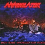Annihilator - Set the World on Fire