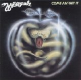 Whitesnake - Come an' Get It