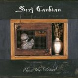 Serj Tankian - Elect the Dead