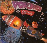 Porno for Pyros - Porno for Pyros