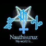 Nauthisuruz - My World Is...