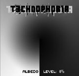 T3chn0ph0b1a - Albedo Level: 0%