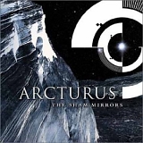 Arcturus - The Sham Mirrors