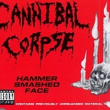 Cannibal Corpse - Hammer Smashed Face (Single)