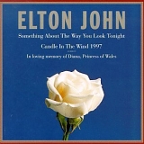 Elton John - Something About the Way You Look Tonight/Candle In The Wind 1997