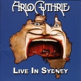 Arlo Guthrie - Live In Sydney
