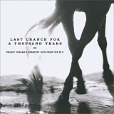 Dwight Yoakam - Last Chance for a Thousand Years: Dwight Yoakam's Greatest Hits from the 90's