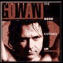 Lawrence Gowan - The Good Catches Up