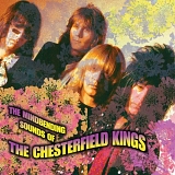 Chesterfield Kings - The Mindbending Sounds of the Chesterfield Kings