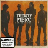 Thirsty Merc - Slideshows
