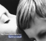 The Innocence Mission - Befriended