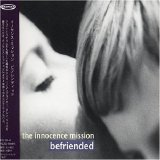 The Innocence Mission - Befriended