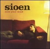 Sioen - Ease Your Mind