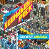 Groove Armada - Soundboy rock