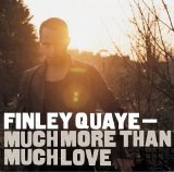 Finley Quaye - Much More Than Much Love
