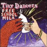 The Tiny Dancers - Free School Milk