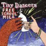 The Tiny Dancers - Free School Milk