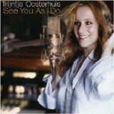 Trijntje Oosterhuis - See You As I Do