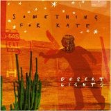 Something For Kate - Desert Lights