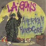 L.A. Guns - American Hardcore