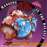Metal Church - Hanging In The Balance
