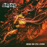 Drone - Head On Collision