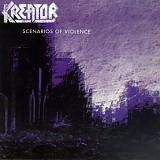 Kreator - Scenarios Of Violence