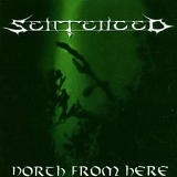 Sentenced - North from Here
