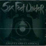 Six Feet Under - Graveyard Classics 2