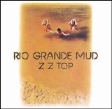 ZZ Top - Rio Grande Mud