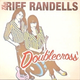 The Riff Randells - Doublecross