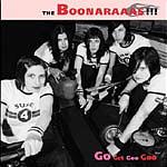 The Boonaraaas - Go Get Goo Goo