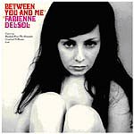 Fabienne Delsol - Between You And Me