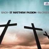 Paul McCreesh - St Matthew Passion